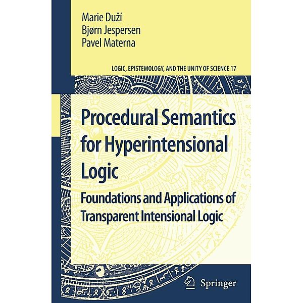 Procedural Semantics for Hyperintensional Logic, Marie Duzí, Bjorn Jespersen, Pavel Materna