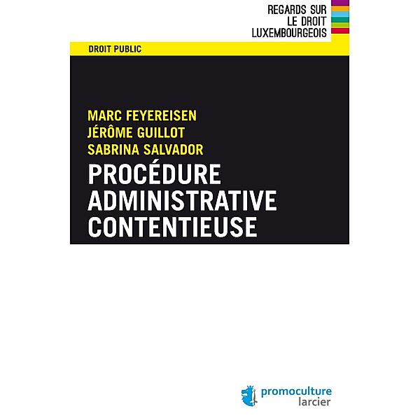 Procédure administrative contentieuse, Marc Feyereisen, Jérôme Guillot, Sabrina Salvador