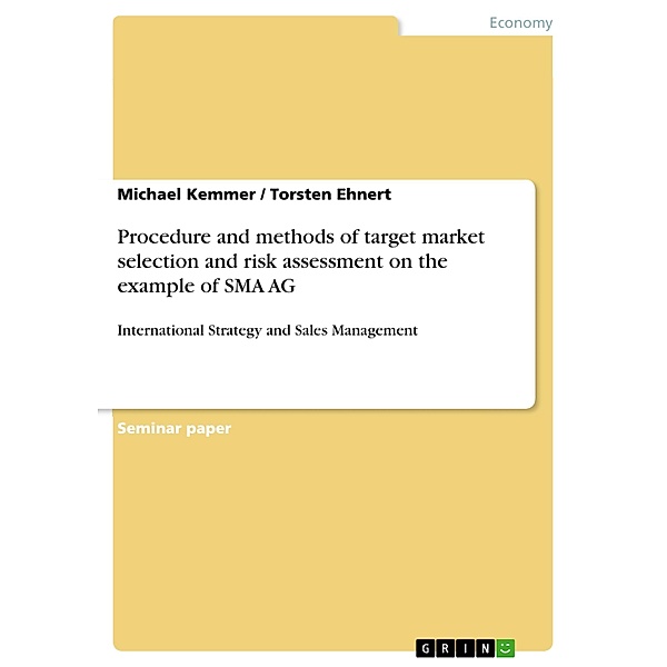 Procedure and methods of target market selection and risk assessment on the example of SMA AG, Michael Kemmer, Torsten Ehnert