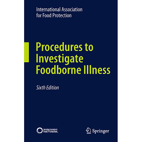 Procedures to Investigate Foodborne Illness, International Association for Food Protection