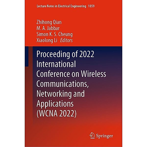 Proceeding of 2022 International Conference on Wireless Communications, Networking and Applications (WCNA 2022) / Lecture Notes in Electrical Engineering Bd.1059