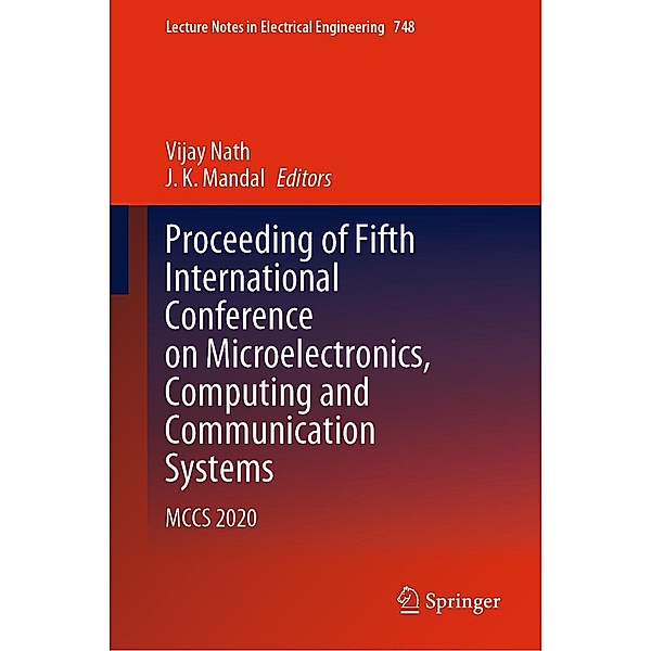 Proceeding of Fifth International Conference on Microelectronics, Computing and Communication Systems / Lecture Notes in Electrical Engineering Bd.748