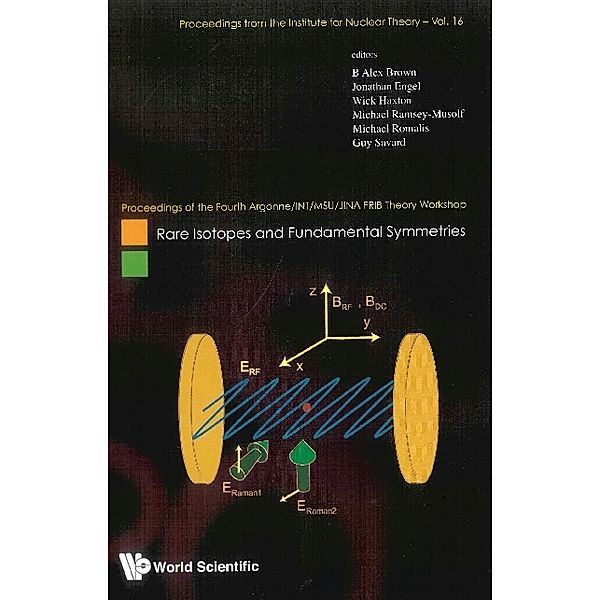 Proceedings From The Institute For Nuclear Theory: Rare Isotopes And Fundamental Symmetries - Proceedings Of The Fourth Argonne/int/msu/jina Frib Theory Workshop