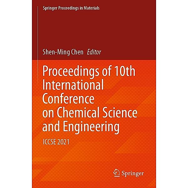 Proceedings of 10th International Conference on Chemical Science and Engineering / Springer Proceedings in Materials Bd.21