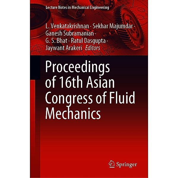 Proceedings of 16th Asian Congress of Fluid Mechanics / Lecture Notes in Mechanical Engineering