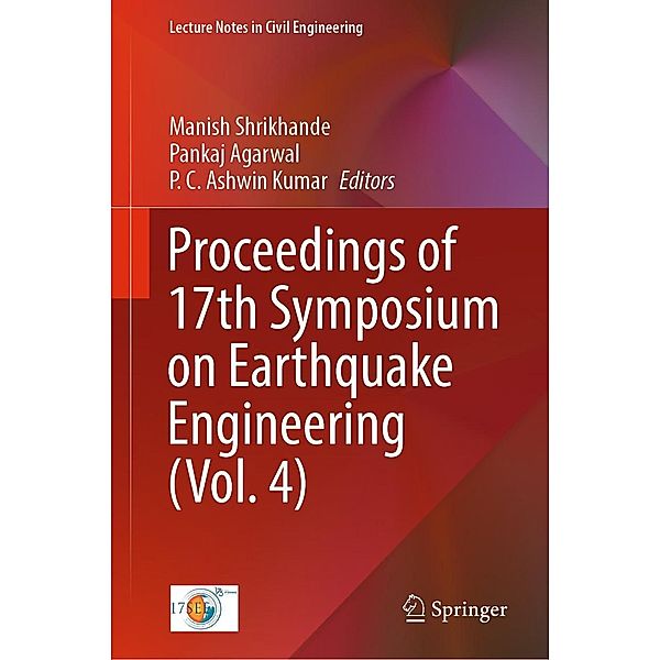 Proceedings of 17th Symposium on Earthquake Engineering (Vol. 4) / Lecture Notes in Civil Engineering Bd.332