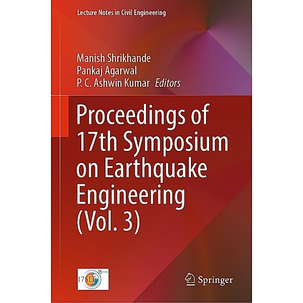 Proceedings of 17th Symposium on Earthquake Engineering (Vol. 3) / Lecture Notes in Civil Engineering Bd.331