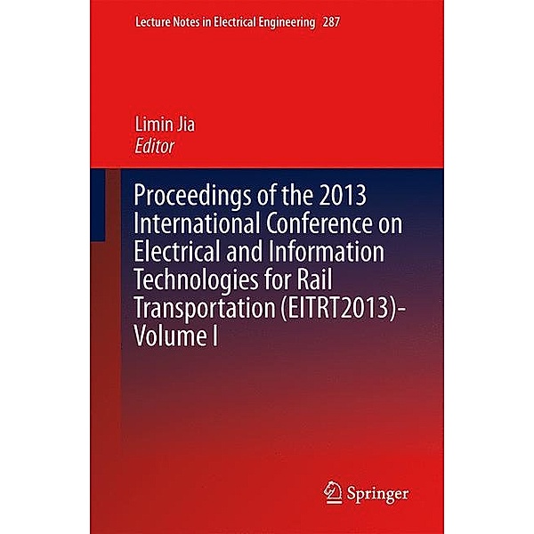 Proceedings of 2013 International Conference on Electrical and Information Technologies for Rail Transportation (EITRT2013).Vol.1