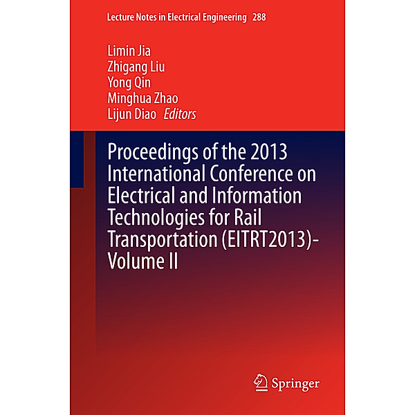Proceedings of 2013 International Conference on Electrical and Information Technologies for Rail Transportation (EITRT2013).Vol.2