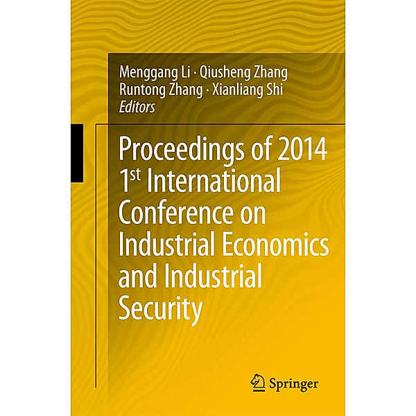 Proceedings of 2014 1st International Conference on Industrial Economics and Industrial Security