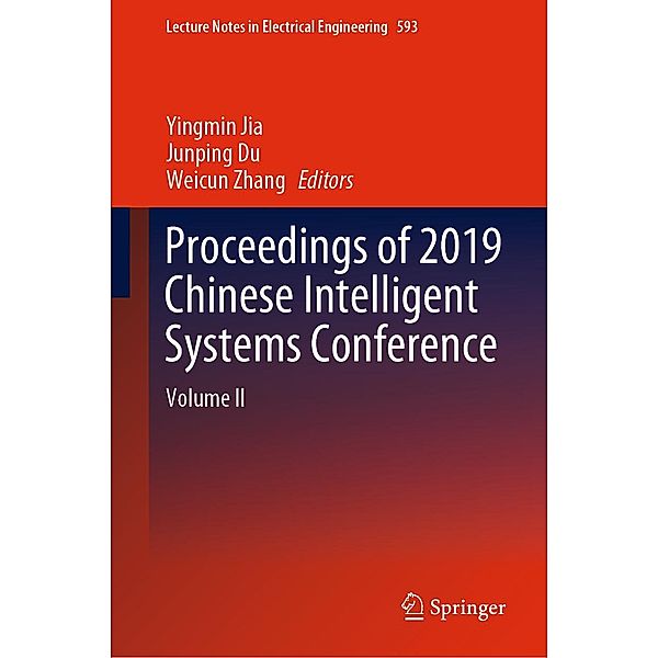 Proceedings of 2019 Chinese Intelligent Systems Conference / Lecture Notes in Electrical Engineering Bd.593