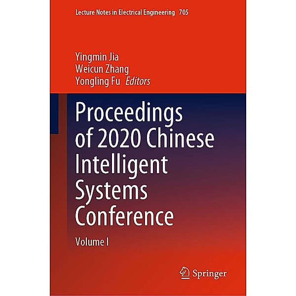 Proceedings of 2020 Chinese Intelligent Systems Conference / Lecture Notes in Electrical Engineering Bd.705