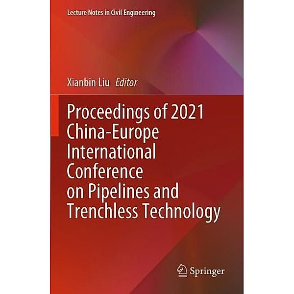 Proceedings of 2021 China-Europe International Conference on Pipelines and Trenchless Technology