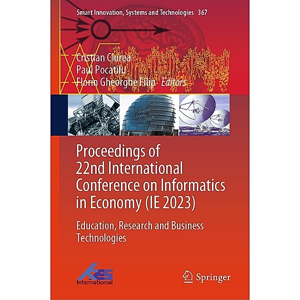 Proceedings of 22nd International Conference on Informatics in Economy (IE 2023) / Smart Innovation, Systems and Technologies Bd.367