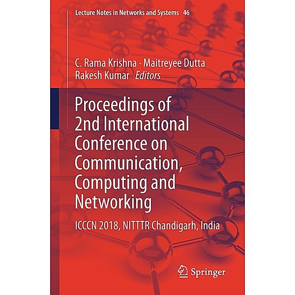 Proceedings of 2nd International Conference on Communication, Computing and Networking / Lecture Notes in Networks and Systems Bd.46
