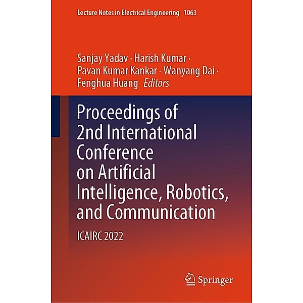 Proceedings of 2nd International Conference on Artificial Intelligence, Robotics, and Communication / Lecture Notes in Electrical Engineering Bd.1063
