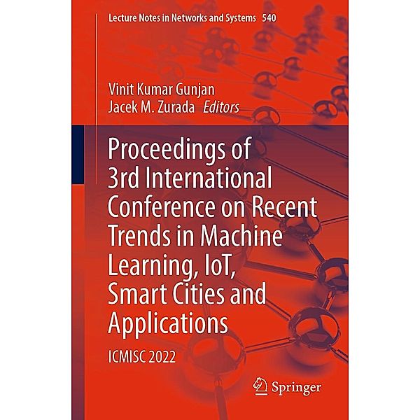 Proceedings of 3rd International Conference on Recent Trends in Machine Learning, IoT, Smart Cities and Applications / Lecture Notes in Networks and Systems Bd.540