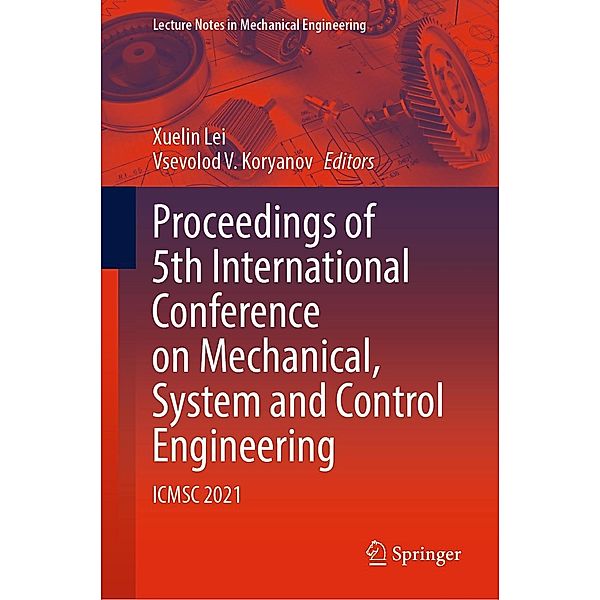 Proceedings of 5th International Conference on Mechanical, System and Control Engineering / Lecture Notes in Mechanical Engineering