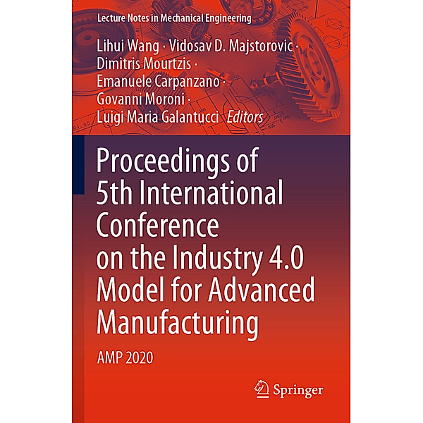 Proceedings of 5th International Conference on the Industry 4.0 Model for Advanced Manufacturing