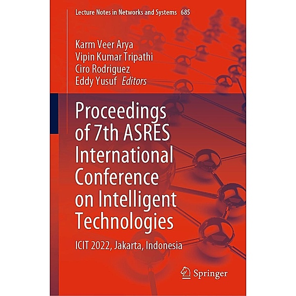 Proceedings of 7th ASRES International Conference on Intelligent Technologies / Lecture Notes in Networks and Systems Bd.685