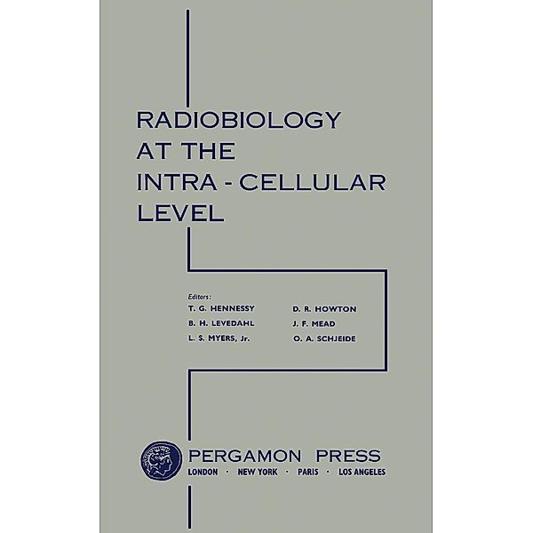 Proceedings of a Conference on Radiobiology at the Intra - Cellular Level