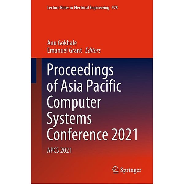 Proceedings of Asia Pacific Computer Systems Conference 2021 / Lecture Notes in Electrical Engineering Bd.978
