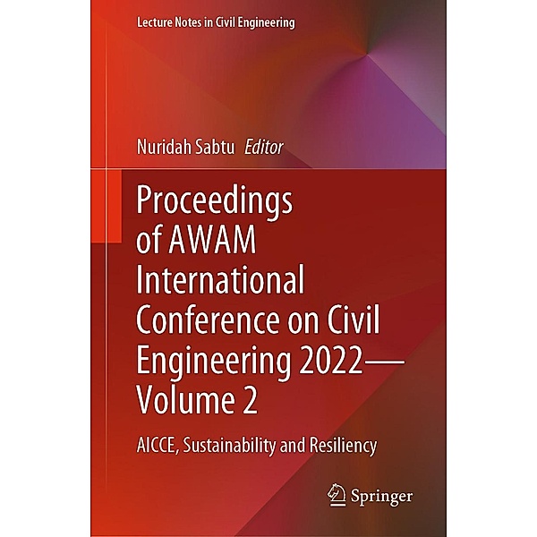 Proceedings of AWAM International Conference on Civil Engineering 2022-Volume 2 / Lecture Notes in Civil Engineering Bd.385