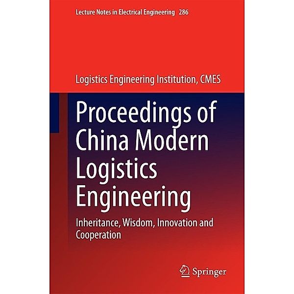 Proceedings of China Modern Logistics Engineering / Lecture Notes in Electrical Engineering Bd.286