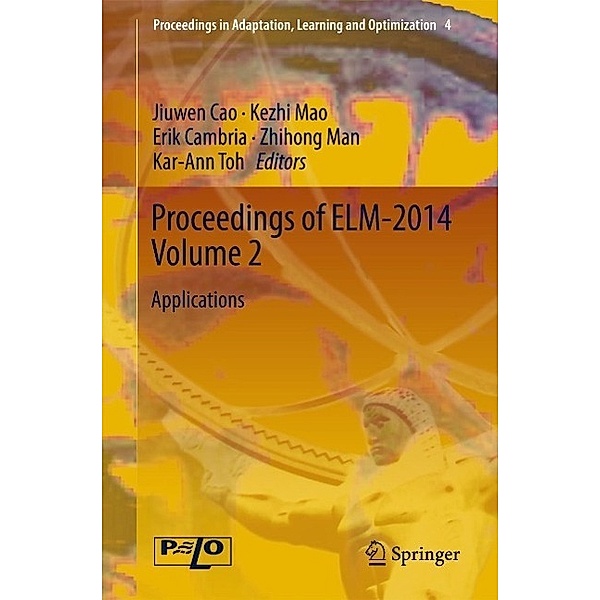 Proceedings of ELM-2014 Volume 2 / Proceedings in Adaptation, Learning and Optimization Bd.4