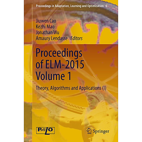 Proceedings of ELM-2015 Volume 1