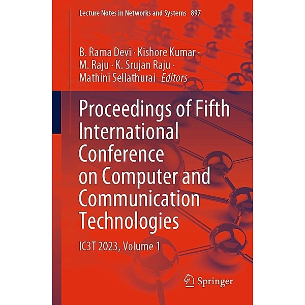Proceedings of Fifth International Conference on Computer and Communication Technologies / Lecture Notes in Networks and Systems Bd.897