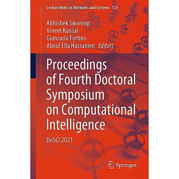 Proceedings of Fourth Doctoral Symposium on Computational Intelligence / Lecture Notes in Networks and Systems Bd.726