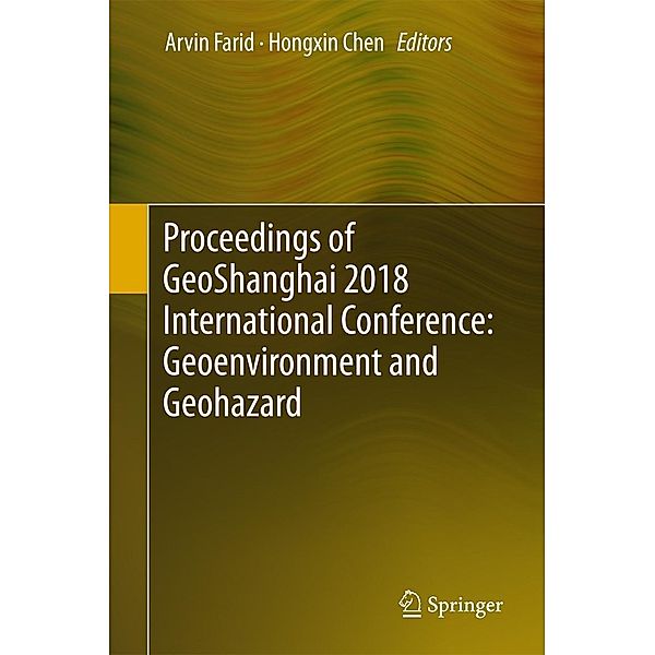 Proceedings of GeoShanghai 2018 International Conference: Geoenvironment and Geohazard