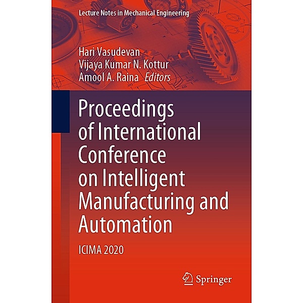 Proceedings of International Conference on Intelligent Manufacturing and Automation / Lecture Notes in Mechanical Engineering