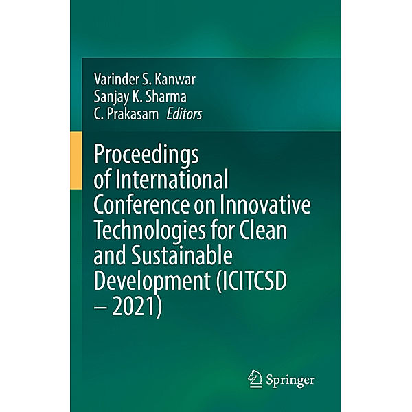 Proceedings of International Conference on Innovative Technologies for Clean and Sustainable Development (ICITCSD - 2021)