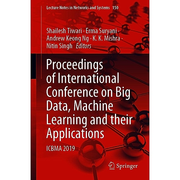 Proceedings of International Conference on Big Data, Machine Learning and their Applications / Lecture Notes in Networks and Systems Bd.150