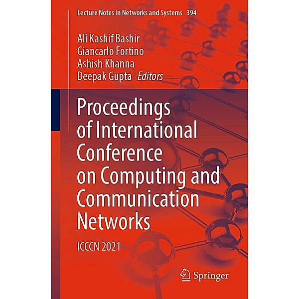 Proceedings of International Conference on Computing and Communication Networks / Lecture Notes in Networks and Systems Bd.394