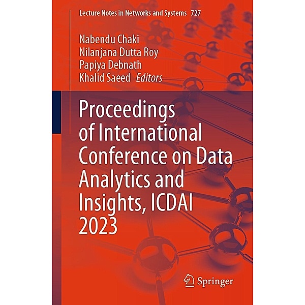 Proceedings of International Conference on Data Analytics and Insights, ICDAI 2023 / Lecture Notes in Networks and Systems Bd.727