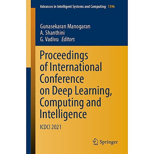 Proceedings of International Conference on Deep Learning, Computing and Intelligence / Advances in Intelligent Systems and Computing Bd.1396