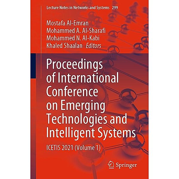 Proceedings of International Conference on Emerging Technologies and Intelligent Systems / Lecture Notes in Networks and Systems Bd.299