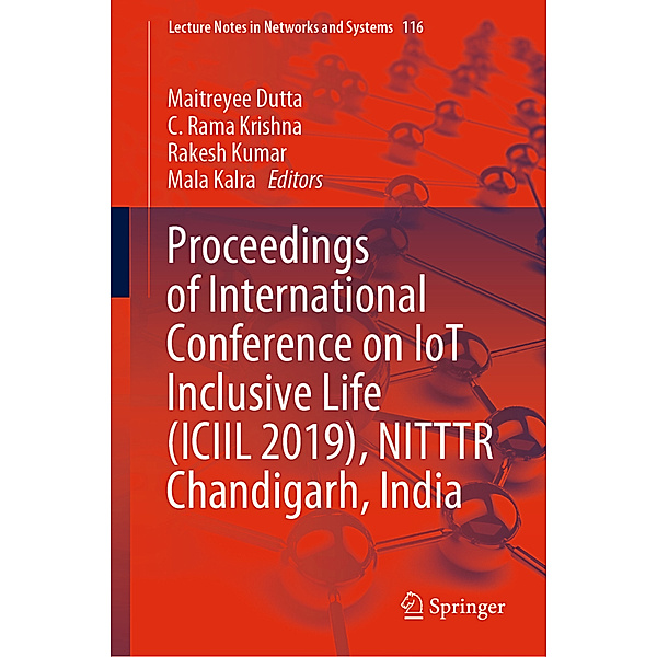 Proceedings of International Conference on IoT Inclusive Life (ICIIL 2019), NITTTR Chandigarh, India