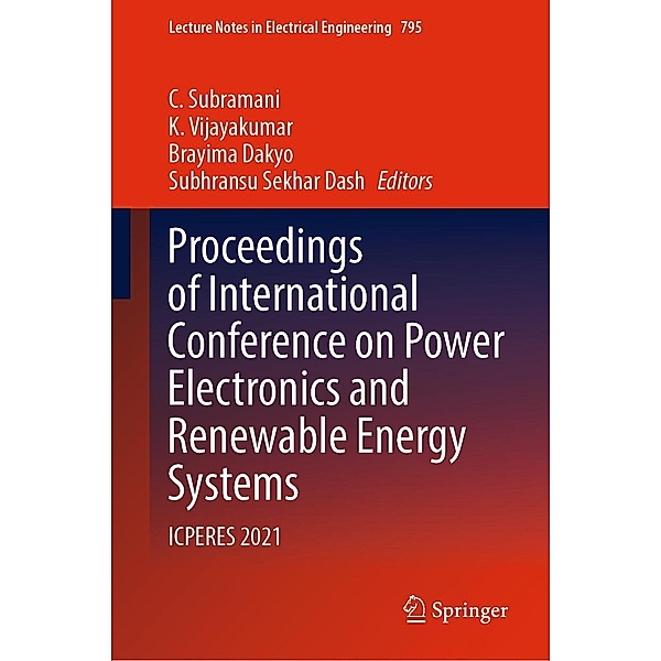 Proceedings of International Conference on Power Electronics and Renewable Energy Systems / Lecture Notes in Electrical Engineering Bd.795