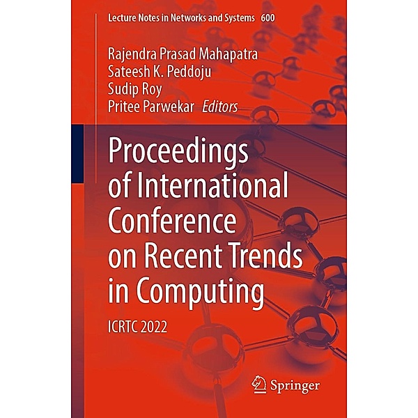 Proceedings of International Conference on Recent Trends in Computing / Lecture Notes in Networks and Systems Bd.600