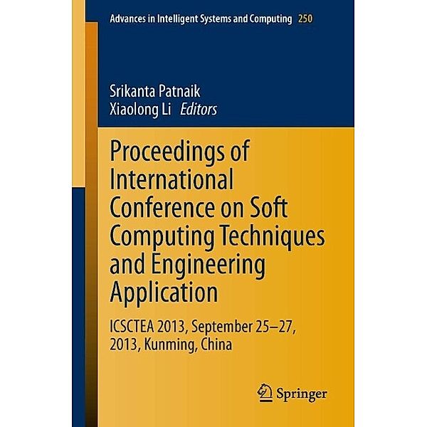 Proceedings of International Conference on Soft Computing Techniques and Engineering Application / Advances in Intelligent Systems and Computing Bd.250