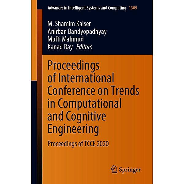 Proceedings of International Conference on Trends in Computational and Cognitive Engineering / Advances in Intelligent Systems and Computing Bd.1309
