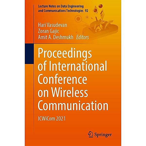 Proceedings of International Conference on Wireless Communication / Lecture Notes on Data Engineering and Communications Technologies Bd.92
