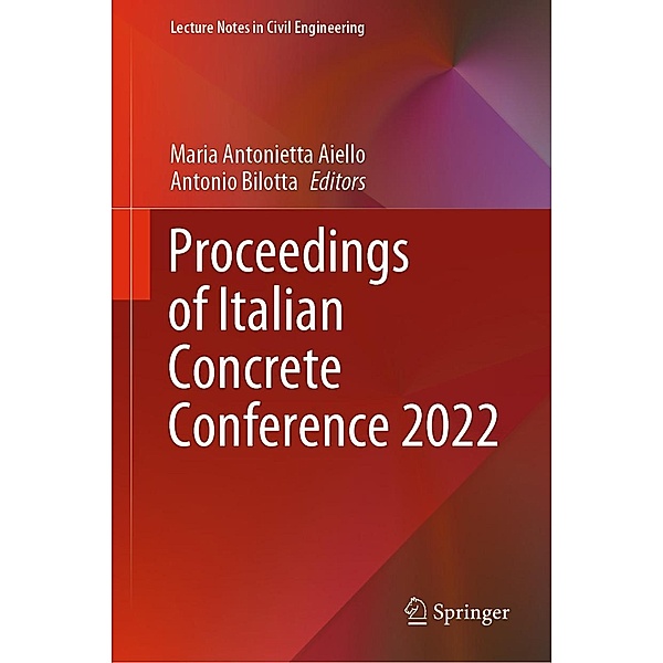 Proceedings of Italian Concrete Conference 2022 / Lecture Notes in Civil Engineering Bd.435