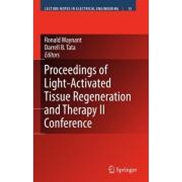 Proceedings of Light-Activated Tissue Regeneration and Therapy Conference / Lecture Notes in Electrical Engineering Bd.12