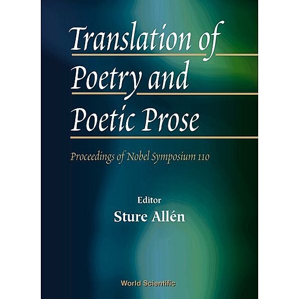 Proceedings Of Nobel Symposium - General/others: Translation Of Poetry And Poetic Prose, Proceedings Of The Nobel Symposium 110