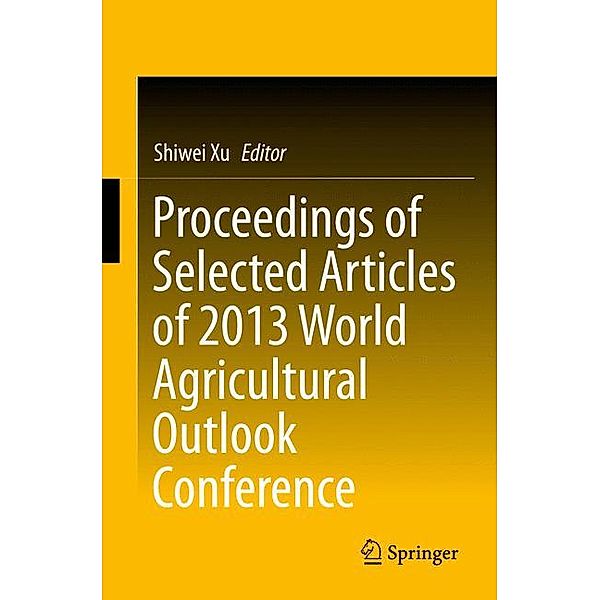 Proceedings of Selected Articles of 2013 World Agricultural Outlook Conference